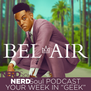 The Bel-Air Audio Experience Review of Episodes 1-3 Giant-Sized Edition | #BlackTogether w/ NERDSoul