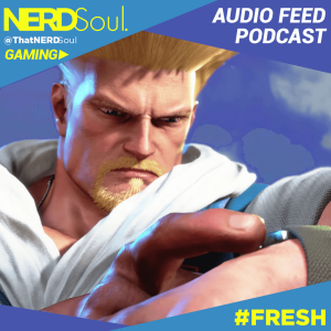 Griffy Bones on Street Fighter 6 DLC: Capcom & FGC Appreciation w/ @OpenMynd | NERDSoul Gaming