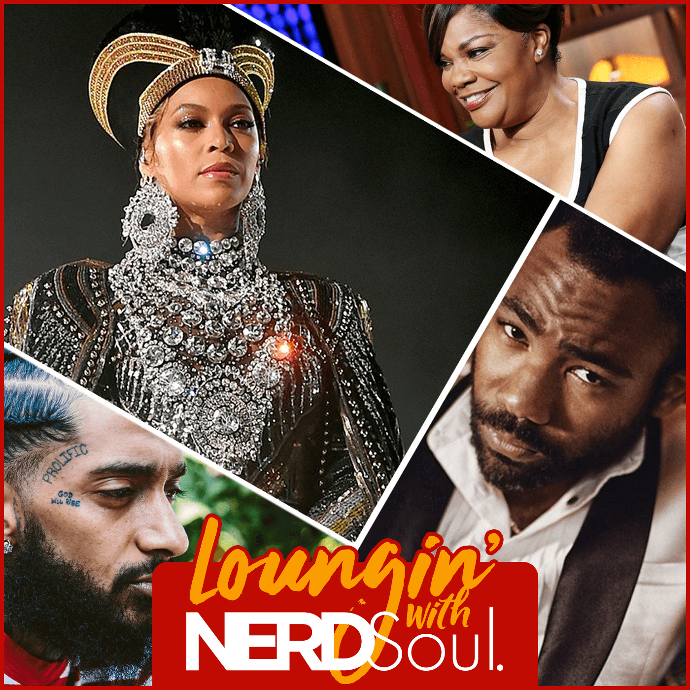 Beyonce Slays, Donald Glover x Mo’Nique, Nipsey Hussle’s Memory & More! | Loungin’ w/ NERDSoul