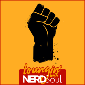 Juneteenth 2020's Changes, Gender Wars Heat Up, #JusticeForToyin & More! | Loungin' w/ NERDSoul