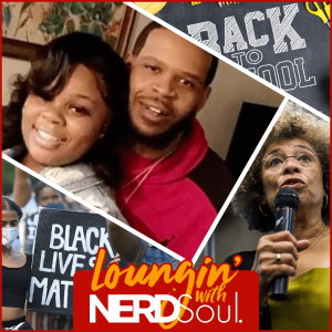 Back To School?, Angela Davis + Joe Biden, Reparations, Ahmaud Arbery & More | Loungin' w/ NERDSoul