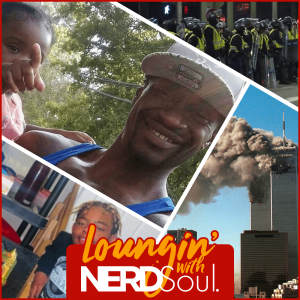 Qualified Immunity Takes A Hit, 9/11, George Floyd's Murderers Crumble & More | Loungin' w/ NERDSoul
