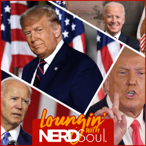 The 2020 Presidential Debate + Journalistic Fallout & More! | Loungin’ w/ NERDSoul