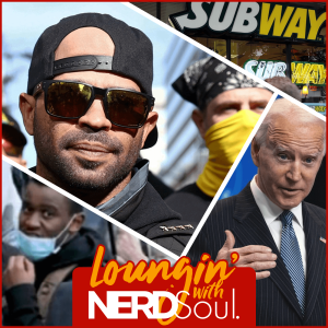 Subway Tuna, Biden's Racial Equity, Proud Boys Undercover & More | Loungin' w/ NERDSoul