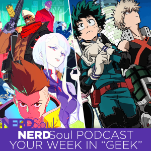 A Look Back @ Cyberpunk, Dabi’s Dance and More w/ Blerd-ish & Ninja Sama Cosplay | NERDSoul