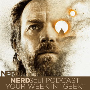 Star Wars Obi-Wan Kenobi Part I & II Review & More w/ Solar Greye | NERDSoul