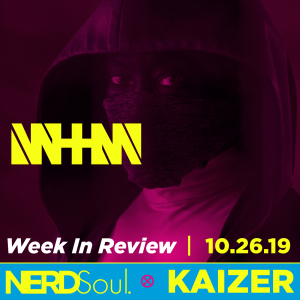 Watchmen Changes The Game, Mo' Marvel Mo' Problems, Film Snobs & More! | NERDSoul x KAIZER: #WHHW