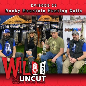 Ep 26 - Rocky Mountain Hunting Calls Team