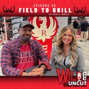 Rydell Danzie w/ Field to Grill (F2G) - Wild & Uncut EP 43