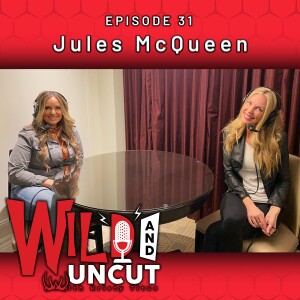 Wild & Uncut EP 31 - Julie McQueen, President of CarbonTV