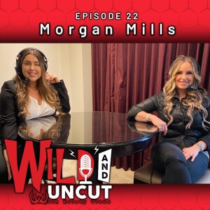 Ep 22 - Morgan Mills