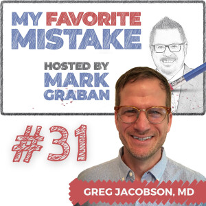 Juggling Life and Being an Emergency Physician and Startup CEO with Dr. Greg Jacobson