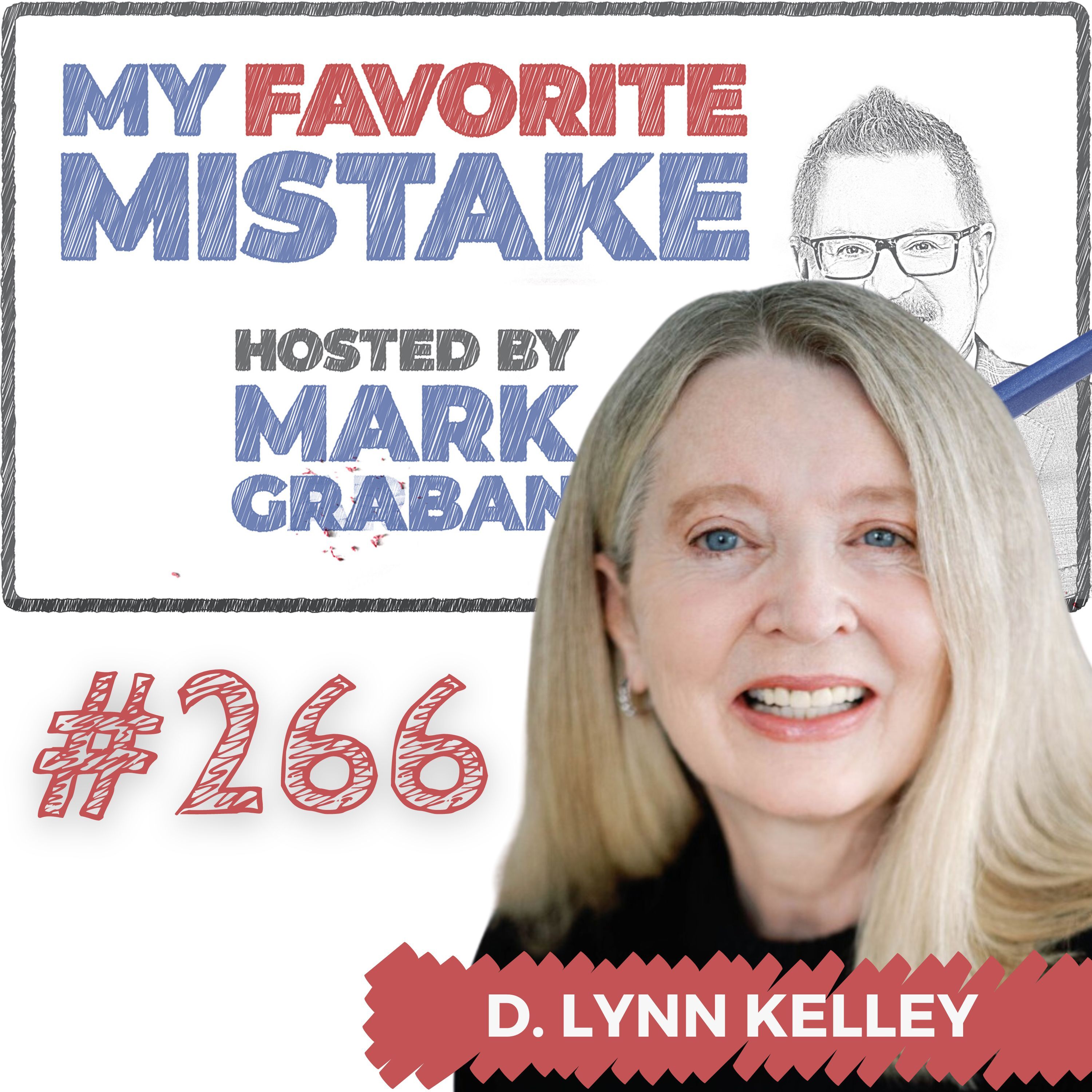 Lynn Kelley on Leading Change and Learning from Mistakes in Diverse Industries