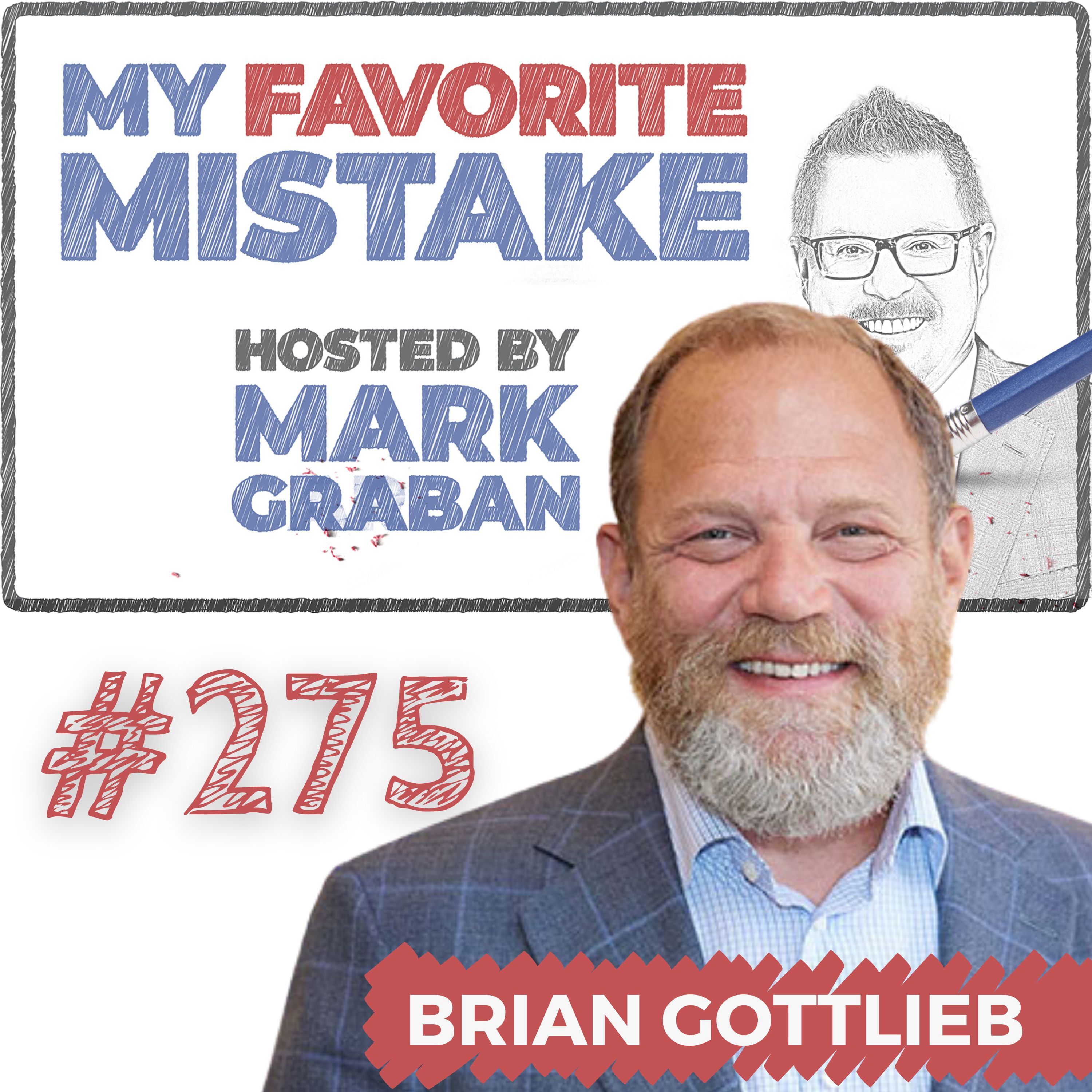 Founder Brian Gottlieb on Building a $200M Company and Learning from Mistakes