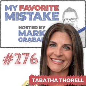 Life, Business, and Mistakes: Lessons from Tabatha Thorell’s Coaching Career