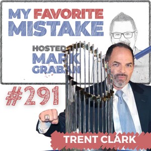 World Series Coach Trent Clark on Mistakes, Leadership, and Building Winning Teams