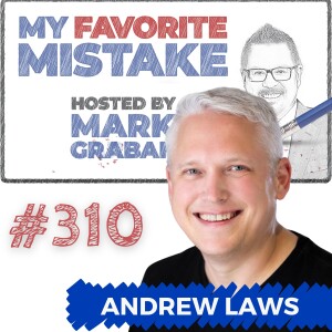 What Nearly Killed Andrew Laws’ Business—and Why He’s Now Grateful for It