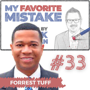 A CEO Mistakes in Filmmaking and College Basketball with ”Filmpreneur” Forrest Tuff