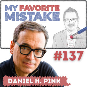 Author Dan Pink on the Mistake of Not Having a Mentor and The Power of Regret