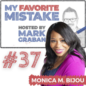 Not Listening to Her Intuition and Wasting $23,000: Monica M. Bijoux