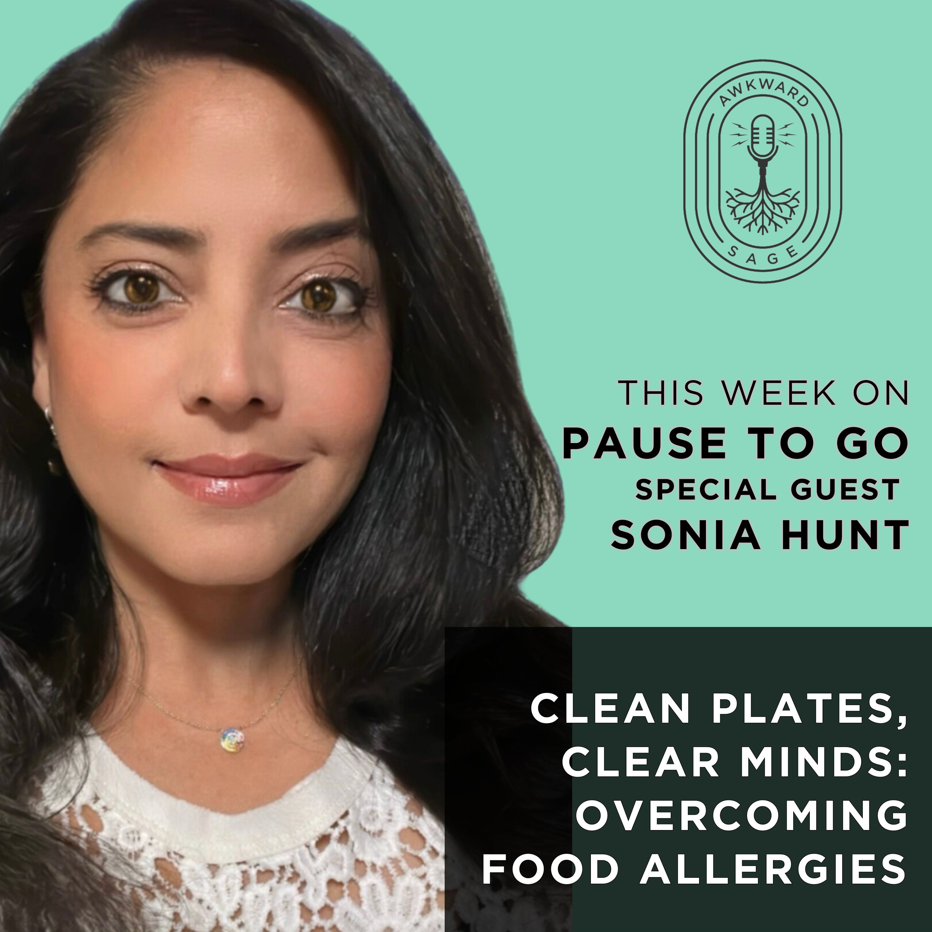 Clean Plates, Clear Minds: Overcoming Food Allergies with Sonia Hunt Clean Plates, Clear Minds: Overcoming Food Allergies with Sonia Hunt