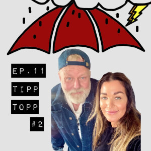 Ep.11 Tipp Topp #2