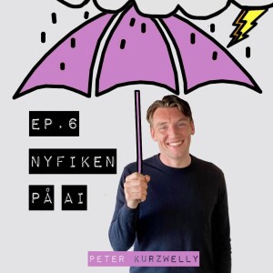 Ep.6 Nyfiken på AI