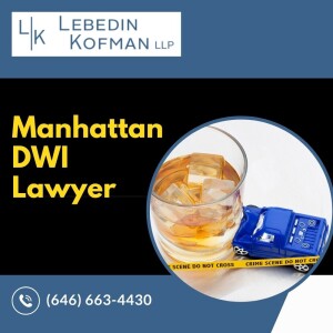 Manhattan DWI Lawyer - Lebedin Kofman LLP - (646) 663-4430