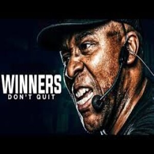 Winners Don't Quit - Motivational Speech