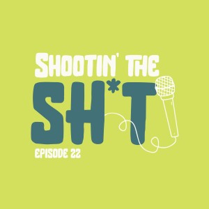 Shootin' the Sh*t