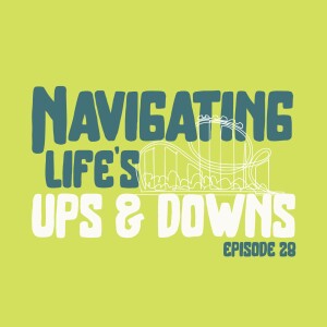 Navigating Life's Ups and Downs