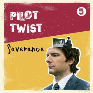 Severance | Pilot Twist #5
