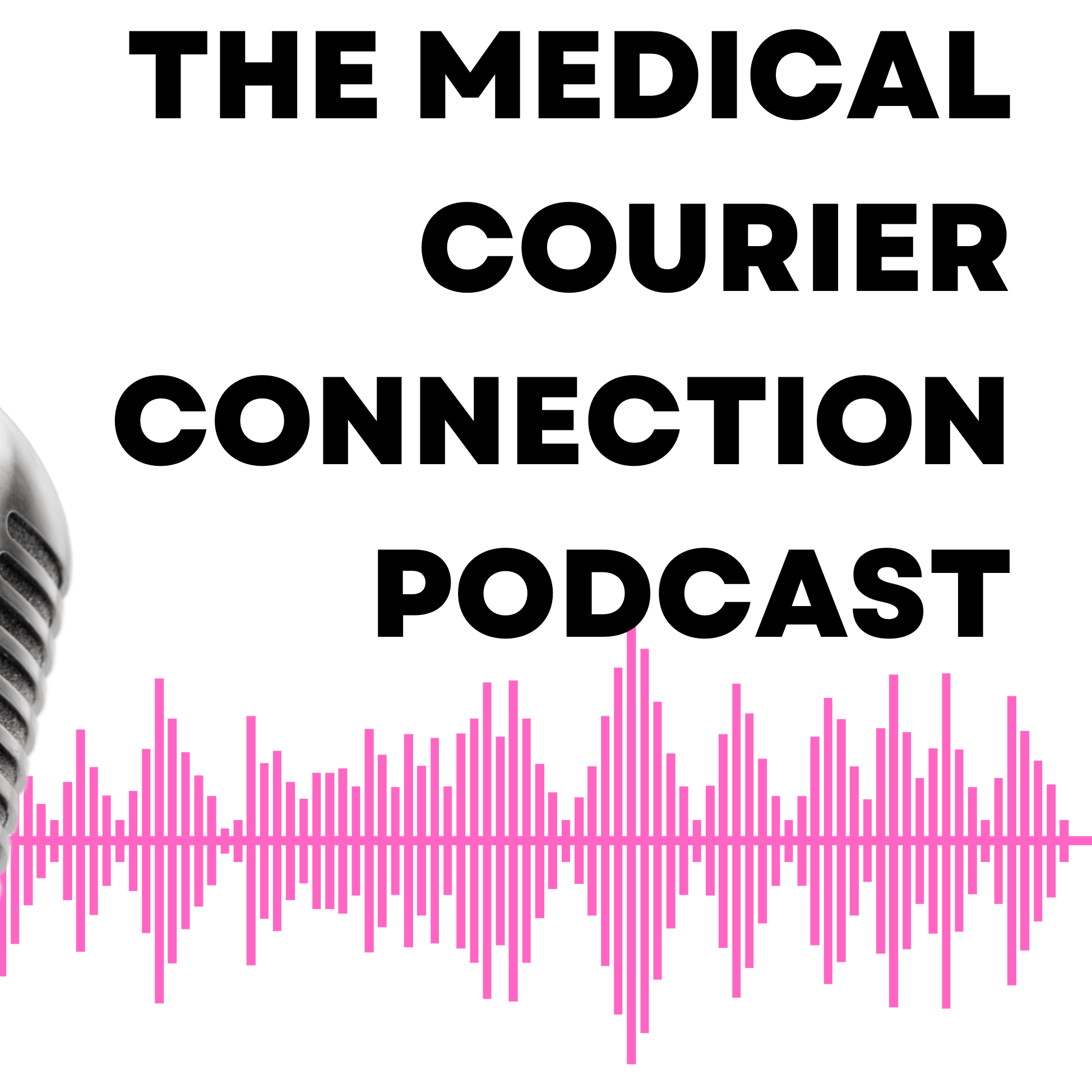The Medical Courier Connection Podcast
