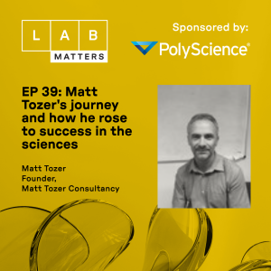 EP 39: Matt Tozer's journey and how he rose to success in the sciences