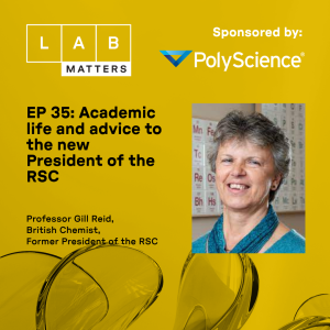 EP 35: Professor Gill Reid describes her academic life and gives advice to the new President of the Royal Society of Chemistry