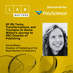 EP 29: Twins, Transformations, and Triumphs: Dr Emma Wilson's Journey to RSC Director of Publishing