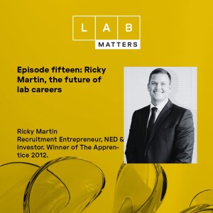 EP 15: Ricky Martin, the future of lab careers