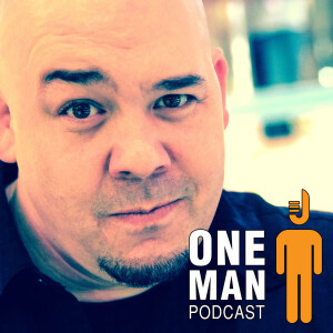 One Man Podcast - Jason Blanchard