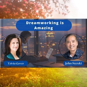 EP 63 - Dreamworking is Amazing - meet Tzivia Gover