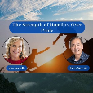 EP 68 - The Strength of Humility Over Pride - meet Kim Sorrelle