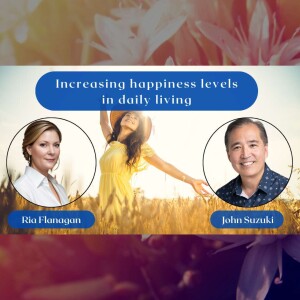 EP 87 - Increasing happiness in daily life - meet Ria Flanagan