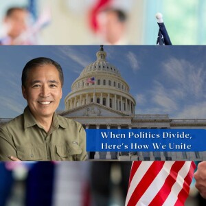 EP 86 - John Talk - When Politics Divide, Here's How We Unite