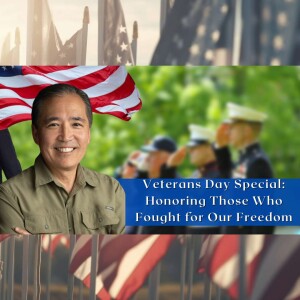 EP 88 - Veterans Day Special: Honoring Those Who Fought for Our Freedom