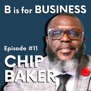 Going and Getting as an Educator, Author, and Motivational Speaker ׀ Chip Baker ׀ Ep.11