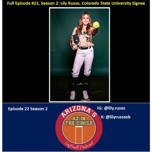 Colorado State University Signee, Lily Russo, is our Special Guest today on AZ In The Circle