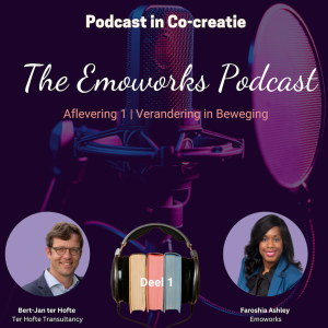 Co-creatie Podcast Faroshia & Bert-Jan | Verandering in Beweging DEEL 1