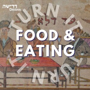 Eating and Community: Creation and Demarcation (1/2) with Rabbi Dr. Yosef Bronstein