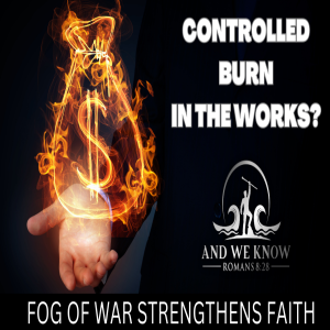 3.14.23 - CONTROLLED Burn, SVB China connections, FTX Swamp, Precipice. PRAY!