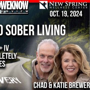 10.19.24: LT w/ Chad & Katie: New Spring Wellness Center provides a faith-based Journey to SOBER liv