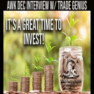 12.19.22 - AWK December Interview with Trade Genius: Biden, Twitter, FTX & Investing